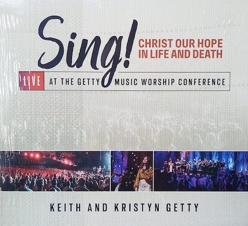 Sing! Christ Our Hope In Life And Death CD - Getty, Keith; Getty ...