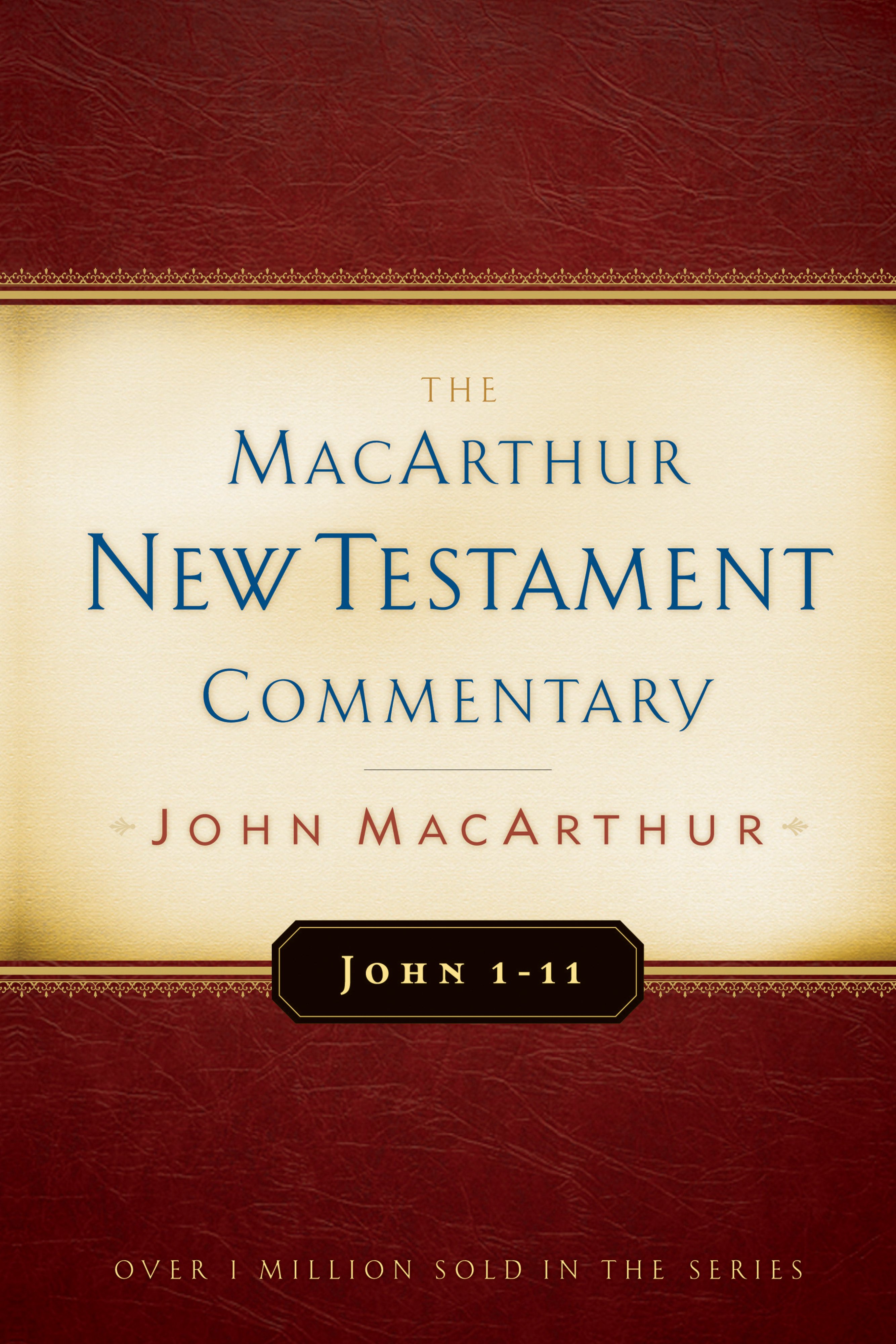 John 1-11 MacArthur New Testament Commentary