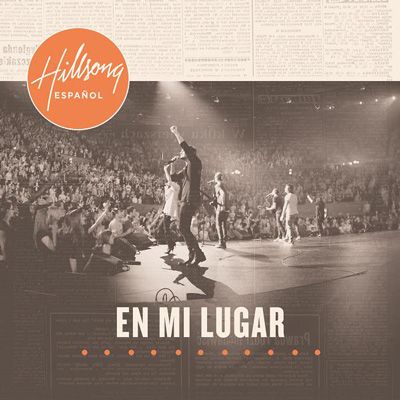 Hillsong - En Mi Lugar