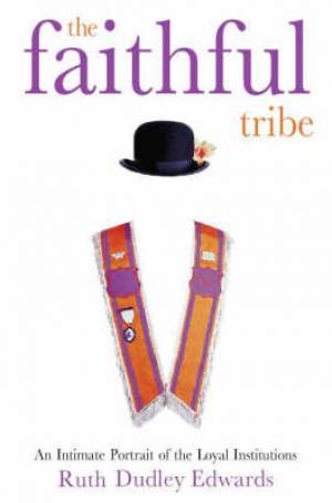 The Faithful Tribe By Ruth Dudley Edwards (Paperback) 9780006388906