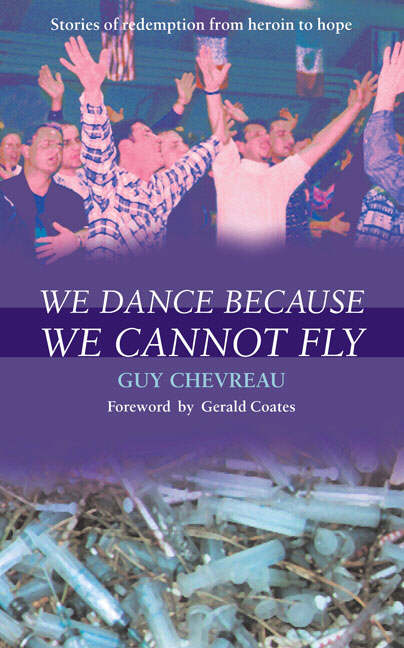 We Dance Because We Cannot Fly By Guy Chevreau (Paperback)