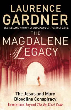 The Magdalene Legacy By Laurence Gardner (Paperback) 9780007200856