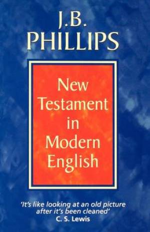 J B Phillips New Testament In Modern English By J B Phillips