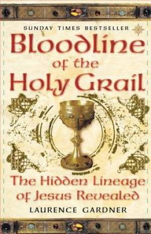 Bloodline Of The Holy Grail By Laurence Gardner (Paperback)