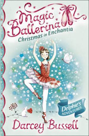 Christmas In Enchantia By Darcey Bussell (Paperback) 9780007348008