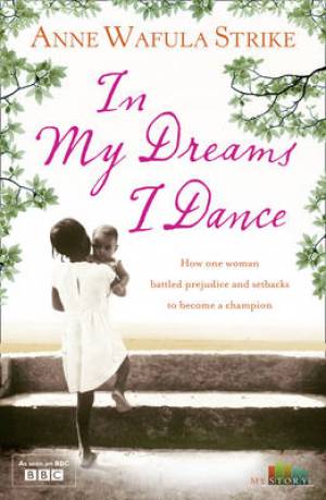 In My Dreams I Dance By Anne Wafula-Strike (Paperback) 9780007354283