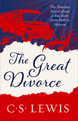 The Great Divorce By C S Lewis (Paperback) 9780007461233