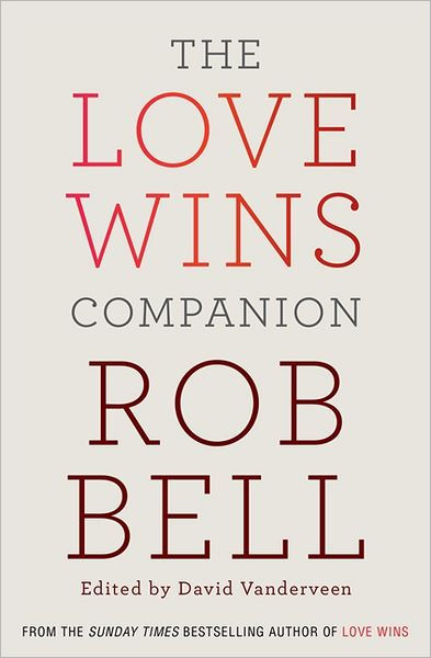 The Love Wins Companion By Rob Bell (Paperback) 9780007464296