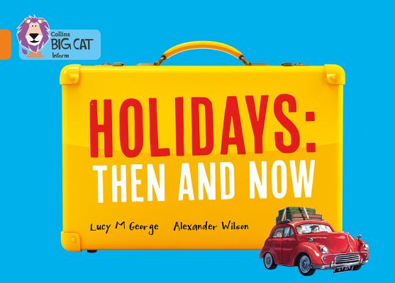 Holidays Then And Now By Lucy M George (Paperback) 9780007591084