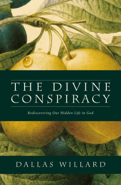 The Divine Conspiracy By Dallas Willard (Paperback) 9780007596546