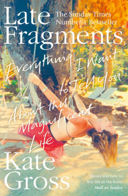 Late Fragments By Kate Gross (Paperback) 9780008103477