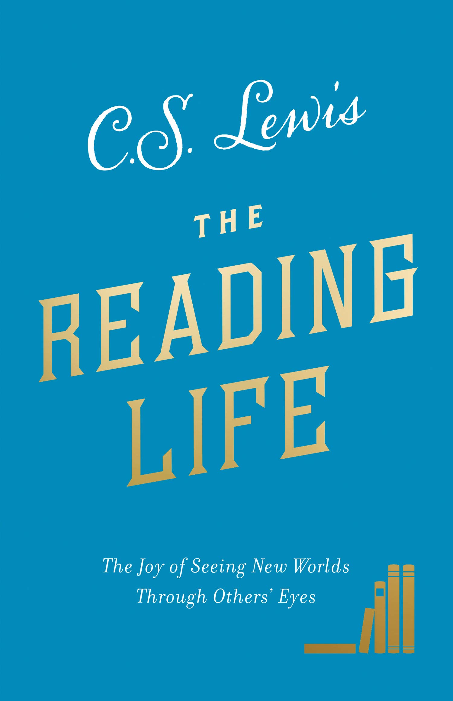 The Reading Life By C S Lewis (Hardback) 9780008307110