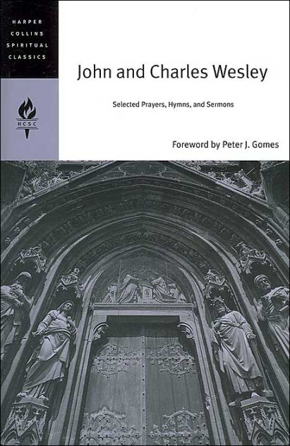 John and Charles Wesley Selected Prayers Hymns and Sermons (Paperback)