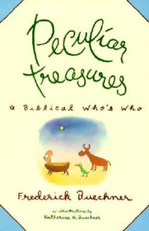 Peculiar Treasures By Frederick Buechner (Paperback) 9780060611415