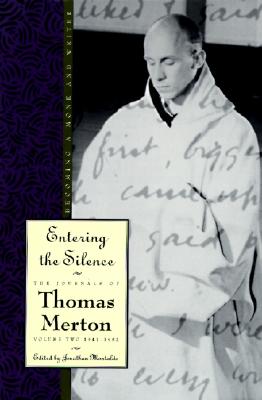 The Journals Of Thomas Merton V 2 1941-52 - Entering The Silence