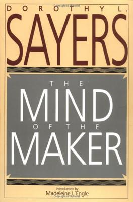 The Mind of the Maker By Sayers Dorothy L (Paperback) 9780060670771