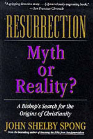 Resurrection Myth or Reality By John S Spong (Paperback) 9780060674298