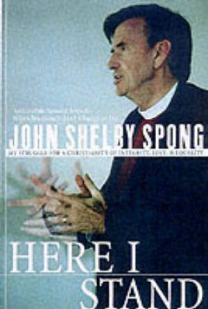 Here I Stand By John Shelby Spong (Paperback) 9780060675394