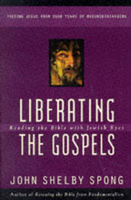 Liberating The Gospels By John Shelby Spong (Paperback) 9780060675578