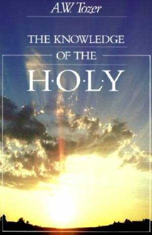 The Knowledge Of The Holy By A W Tozer (Paperback) 9780060684129