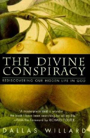 The Divine Conspiracy By Dallas Willard (Hardback) 9780060693336