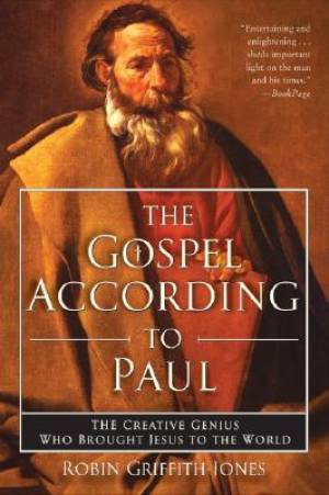 The Gospel According to Paul By Robin Griffith-Jones (Paperback)