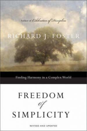 Freedom of Simplicity By Richard J Foster (Paperback) 9780060759711