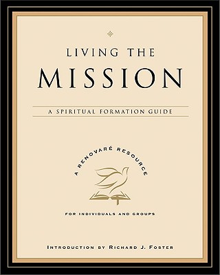 Living The Mission By Renovare (Paperback) 9780060841263