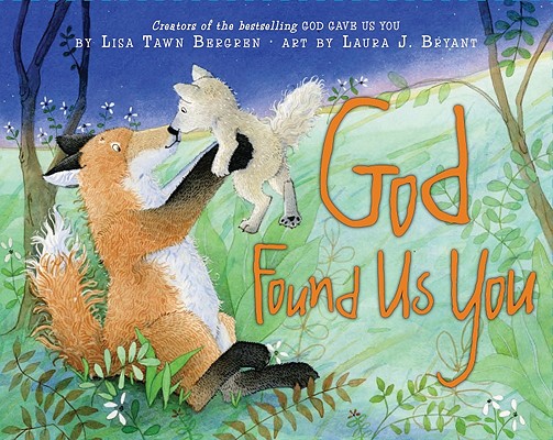 God Found Us You By Lisa Tawn Bergren (Hardback) 9780061131769