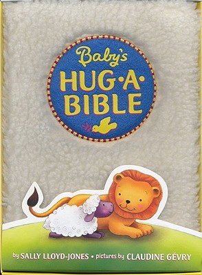 Baby's Hug-a-Bible By Claudine Gevry Sally Lloyd-Jones (Board book)