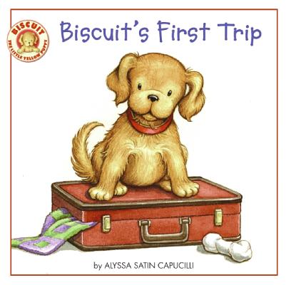 Biscuit's First Trip By Capucilli Alyssa Satin Schories Pat