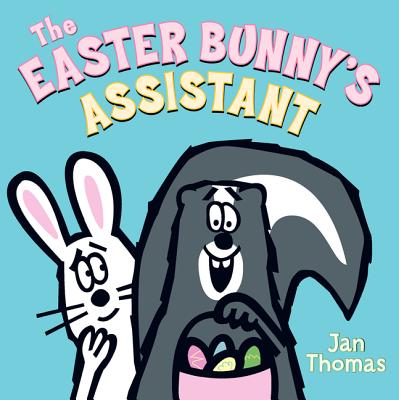 The Easter Bunny's Assistant An Easter and Springtime Book for Kids