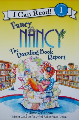 Fancy Nancy The Dazzling Book Report By Jane O'connor (Paperback)