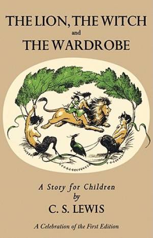 Lion The Witch And The Wardrobe Deluxe Facsimile Edition By C S Lewis