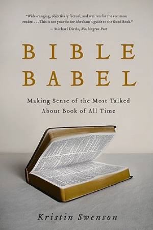 Bible Babel By Kristin Swenson (Paperback) 9780061728266