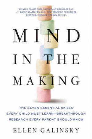 Mind In The Making By Ellen Galinsky (Hardback) 9780061732324