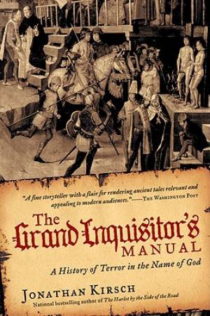 The Grand Inquisitor's Manual By Jonathan Kirsch (Paperback)