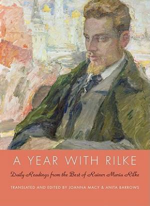 A Year With Rilke By Anita Barrows Joanna Macy (Hardback)