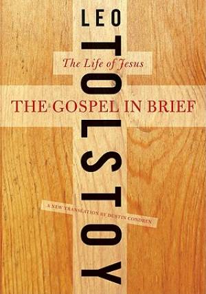 The Gospel In Brief By Dustin Condren Leo Tolstoy (Paperback)