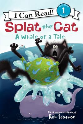 Splat the Cat A Whale of a Tale By Scotton Rob Scotton Rob (Paperback)