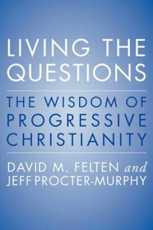 Living The Questions By David Felten Jeff Procter-Murphy (Hardback)