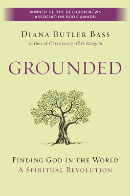 Grounded By Diana Butler Bass (Paperback) 9780062328564