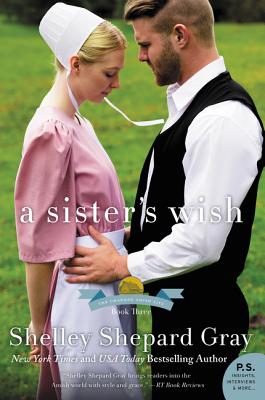 A Sister's Wish The Charmed Amish Life Book Three By Shelley Gray