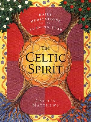 The Celtic Spirit Daily Meditations For The Turning Year (Paperback)