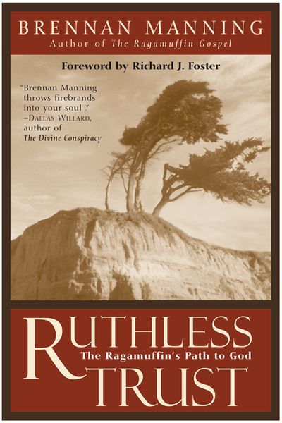 Ruthless Trust By Brennan Manning (Paperback) 9780062517760