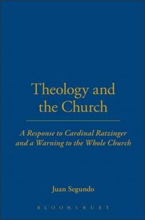 Theology and the Church By Juan Segundo (Paperback) 9780062547040