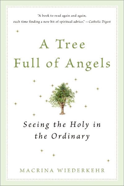 Tree Full of Angels By Macrina Wiederkehr (Paperback) 9780062548689