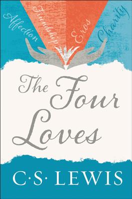 The Four Loves By Lewis C S (Paperback) 9780062565396