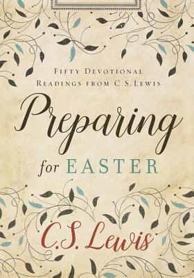 Preparing for Easter By C S Lewis (Hardback) 9780062641649