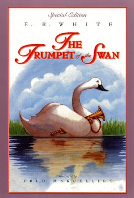 The Trumpet of the Swan Full Color Edition By E B White (Paperback)